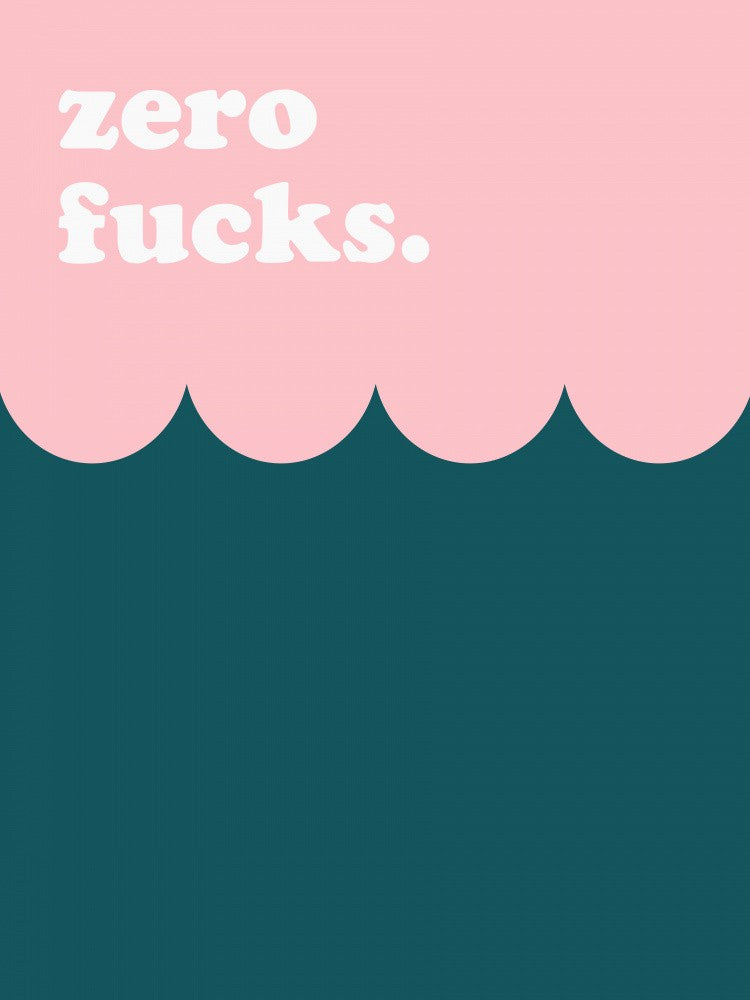 Zero Fucks