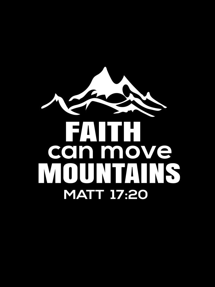 Faith Can Move Mountains