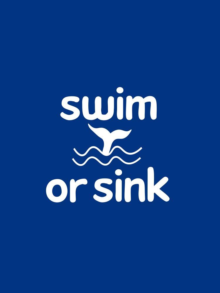 Sink or Swim