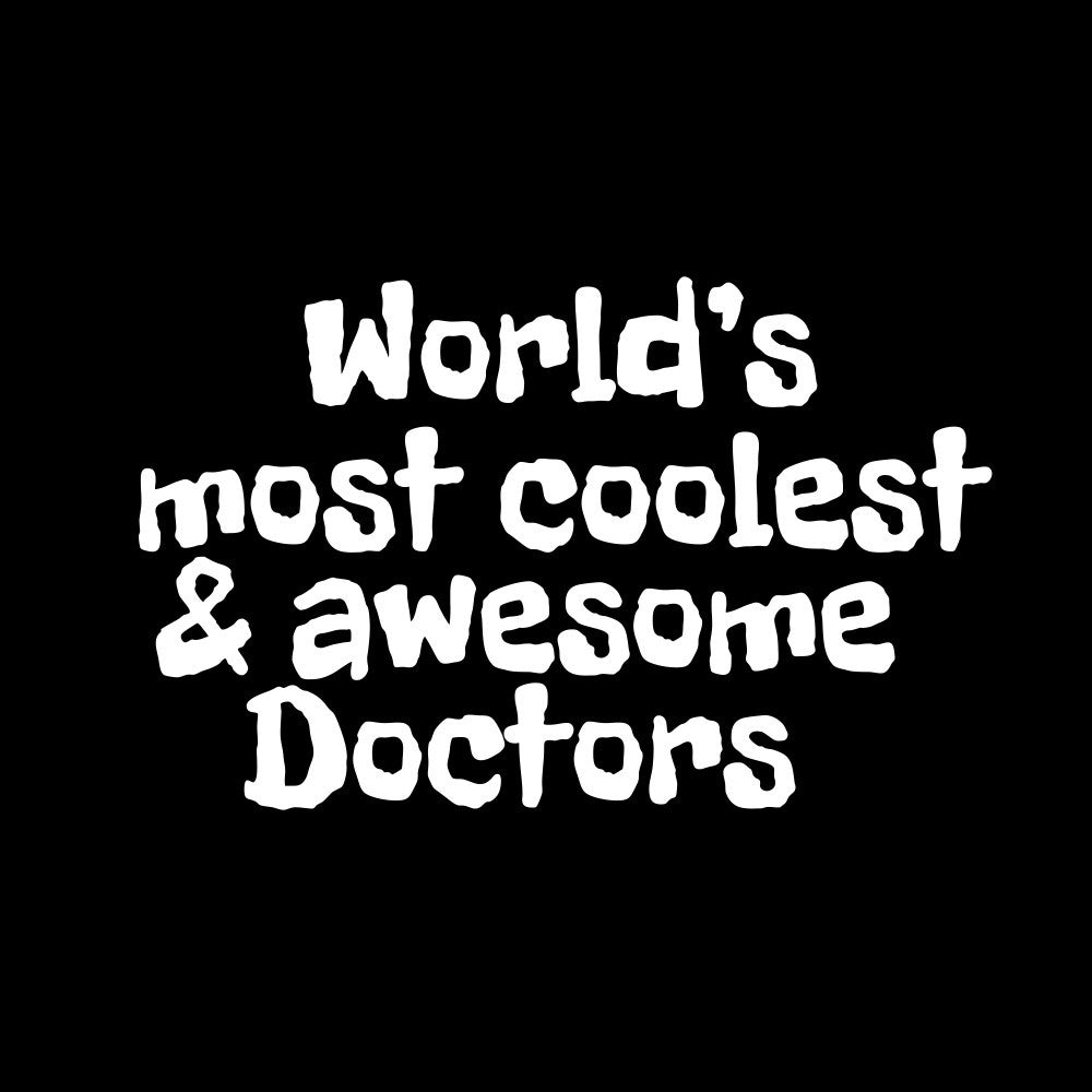 World's most coolest and awesome doctors