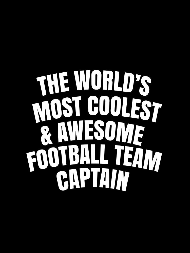 World's most coolest and awesome football team captain