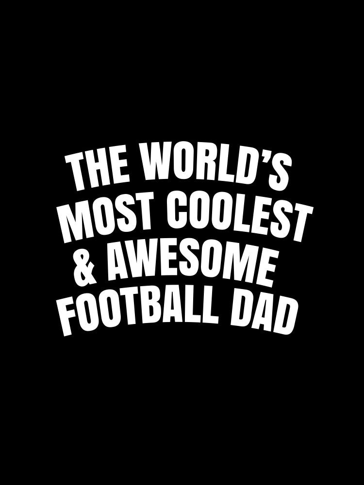 Der coolste und großartigste Fußball-Papa der Welt