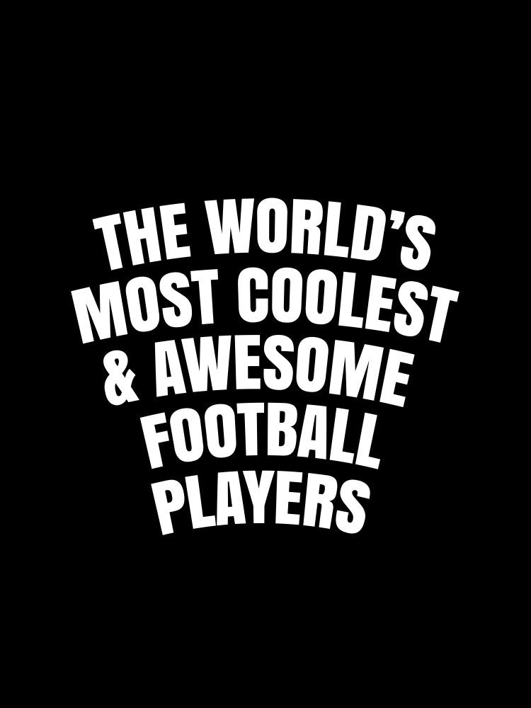 World's most coolest and awesome football players