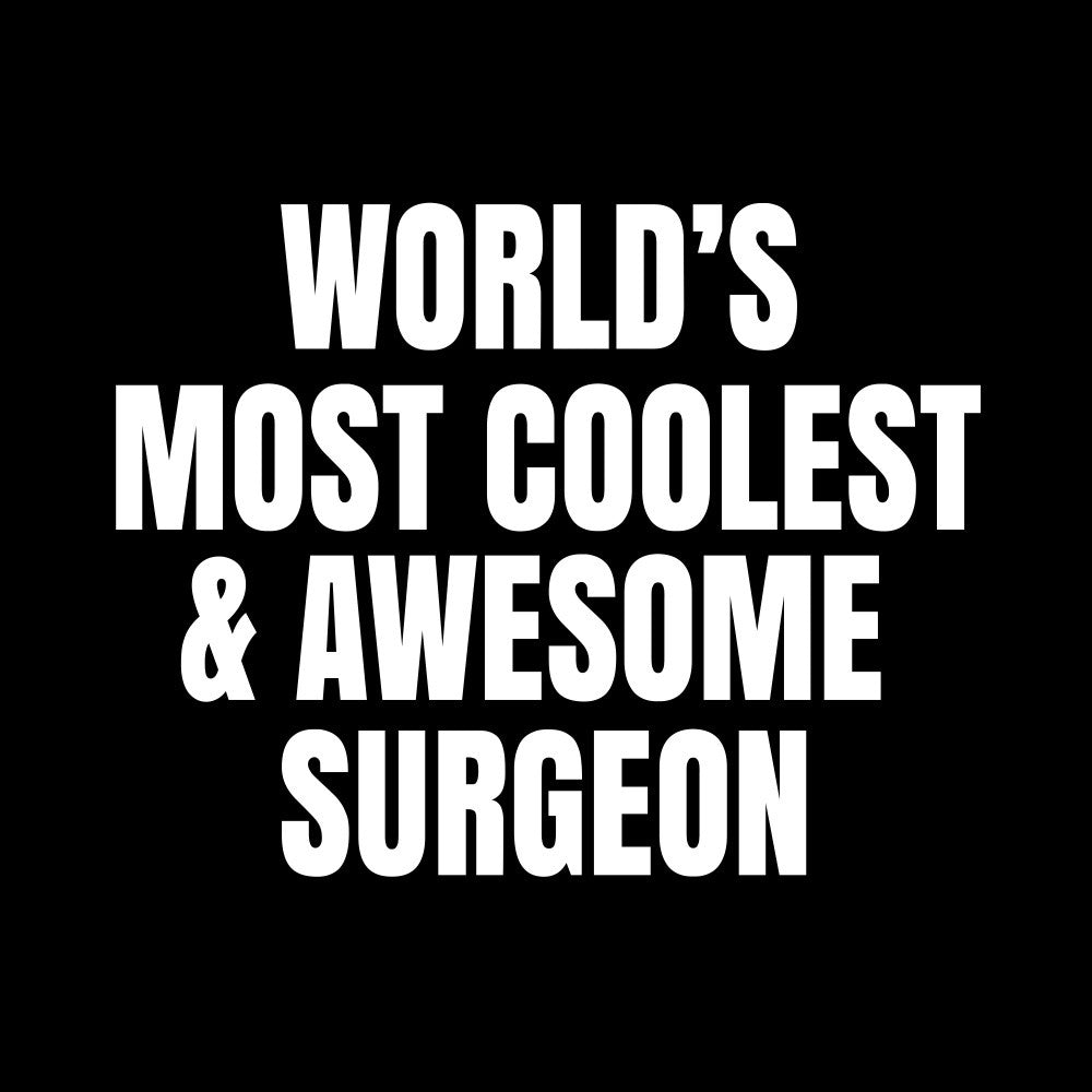 World's most coolest  and awesome surgeon