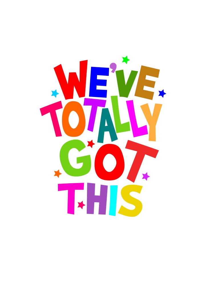 We've Totally Got This