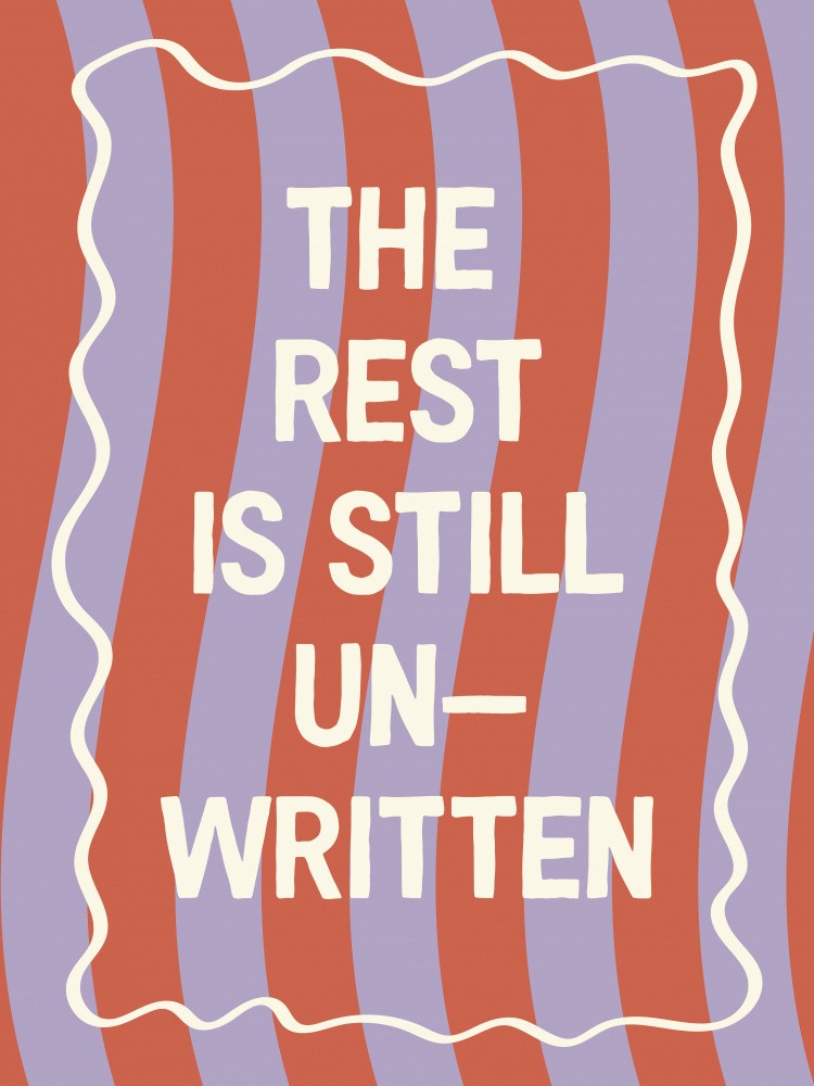 The Rest Is Still Unwritten