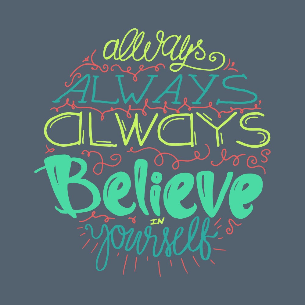 Believe in Yourself