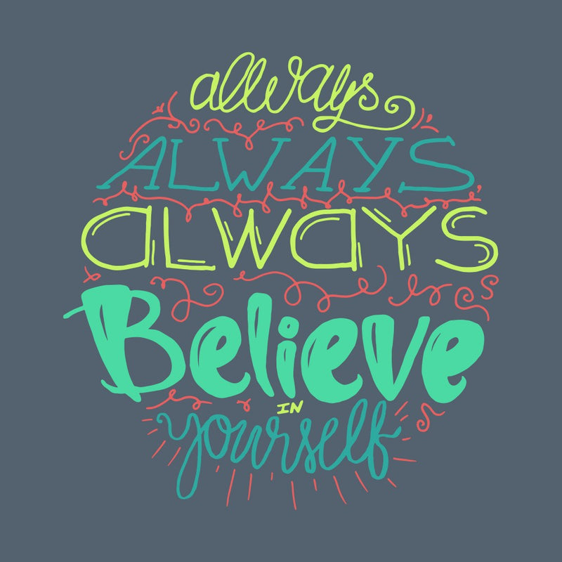 Believe in Yourself