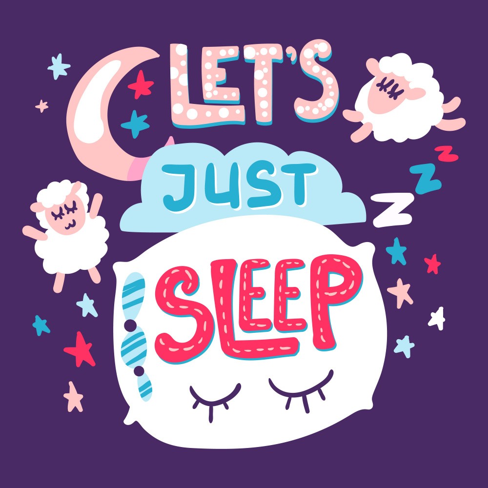 Lets Just Sleep