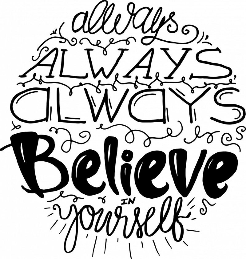 Always Believe In Yourself