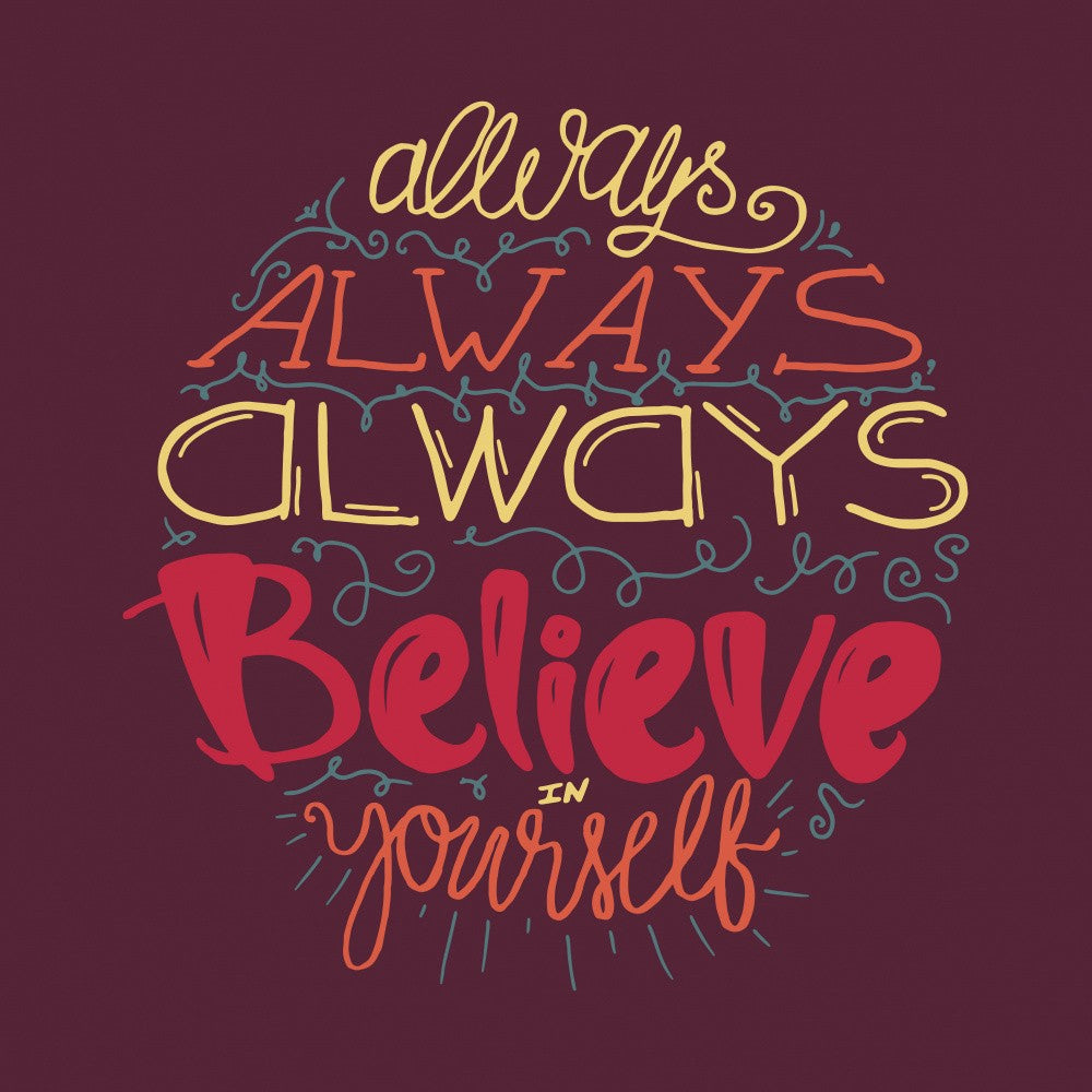 Believe in Yourself