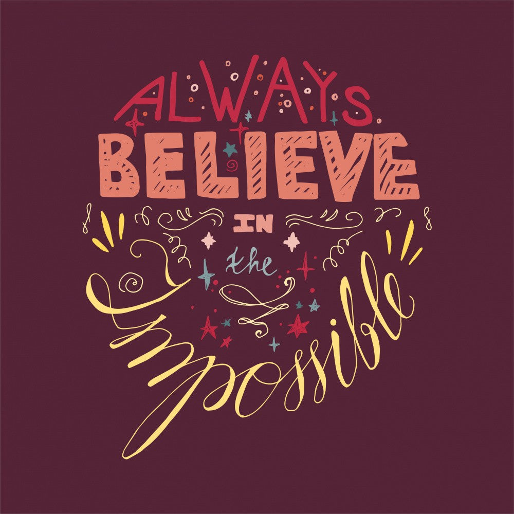 Always Believe in Your Self Lettering