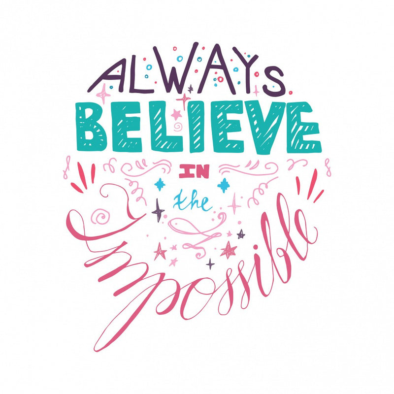 Always believe in your self lettering