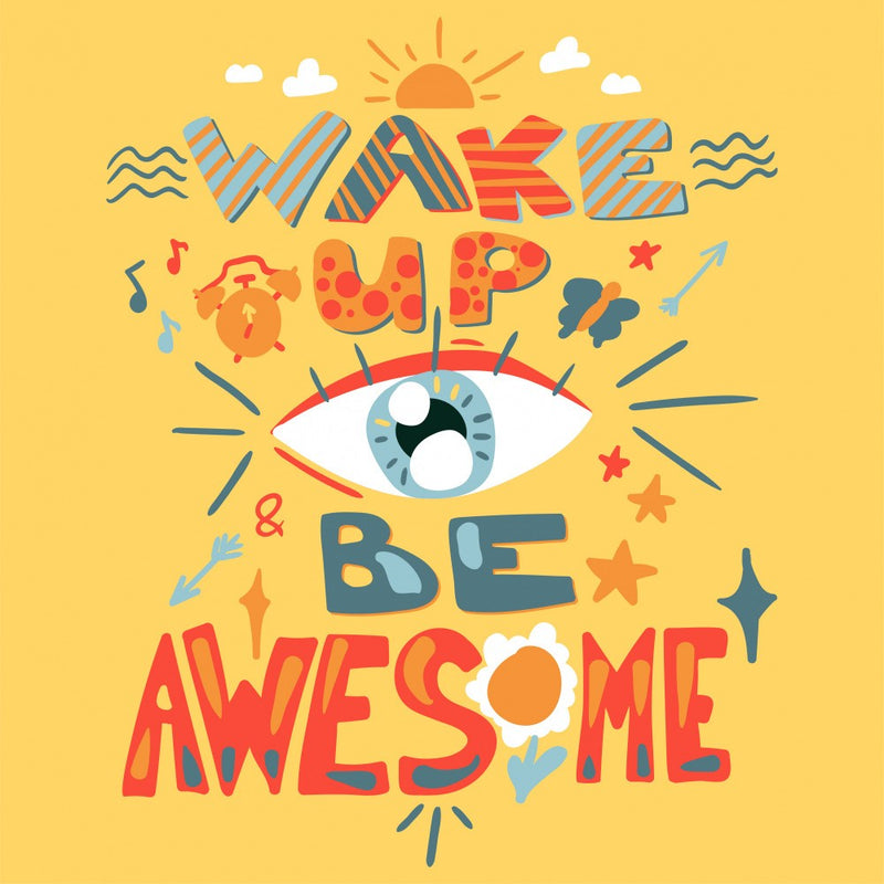 Wakeup And Be Awesome Lettering