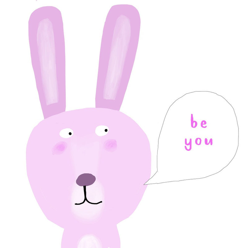 Be You! Funny Rabbit with Positive Quote by Carla Daly