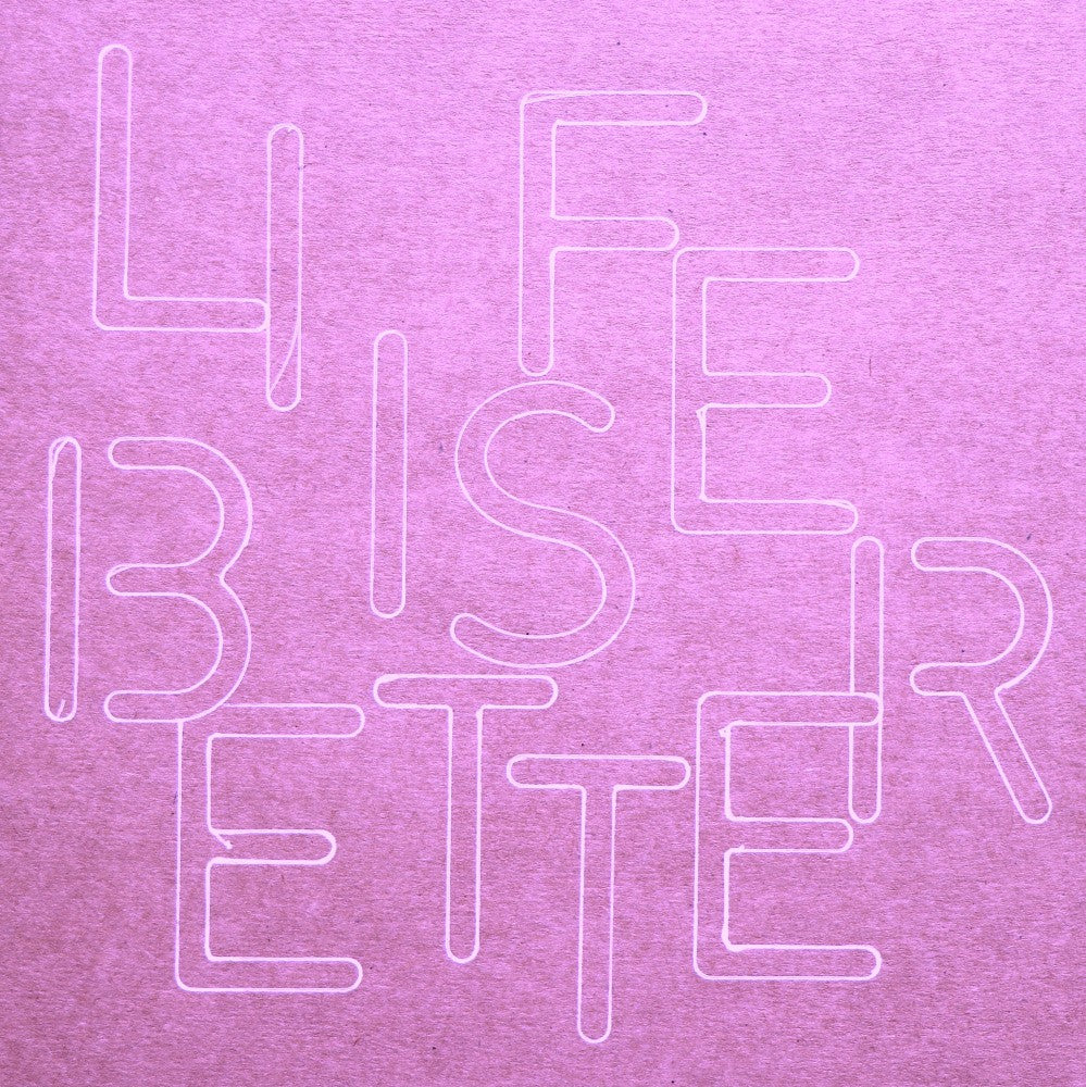 Letter Art 35 Life is better