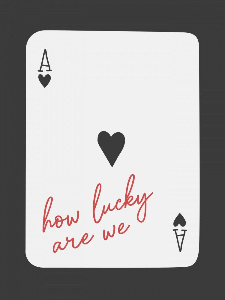 How Lucky Are We Ace Black