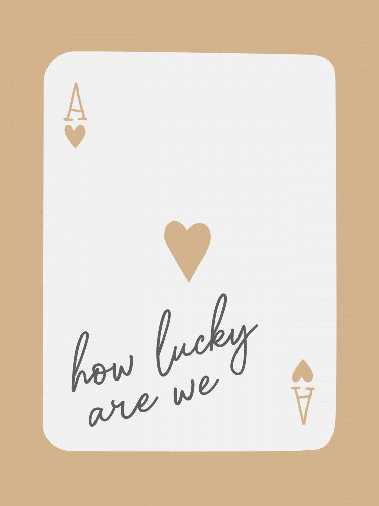 How Lucky Are We Ace Neutral