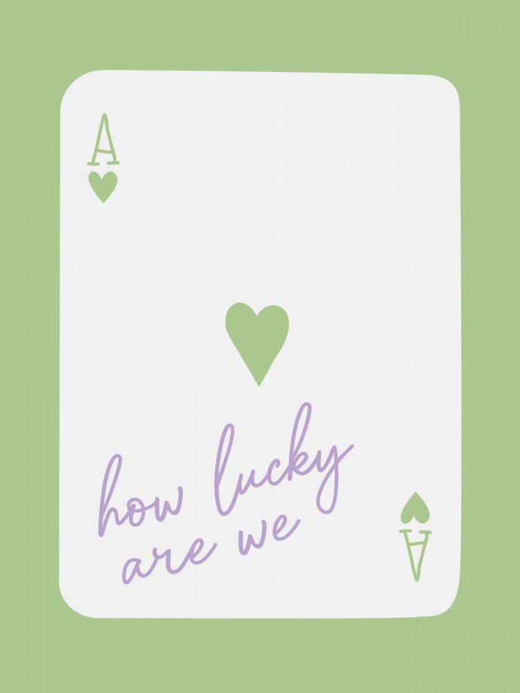 How Lucky Are We Ace Sage Green
