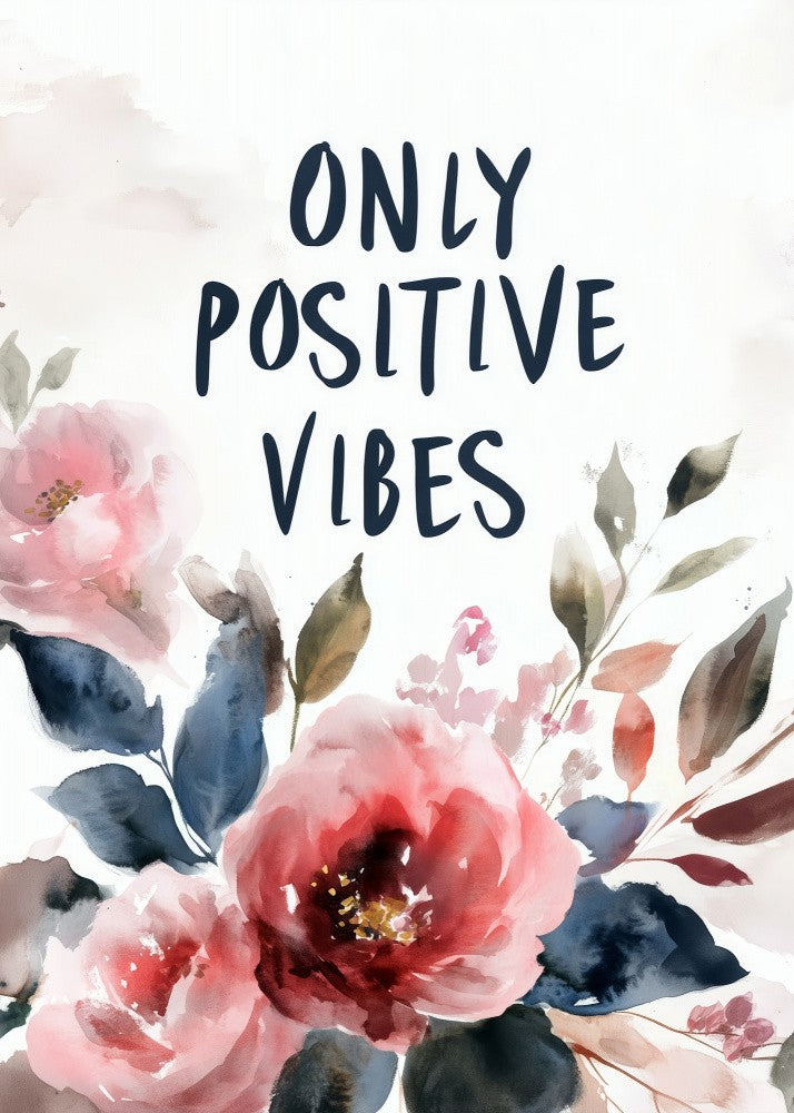 Only positive vibes quote