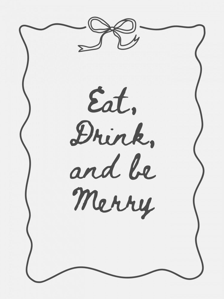 Eat Drink and Be Merry Bow Border - Black