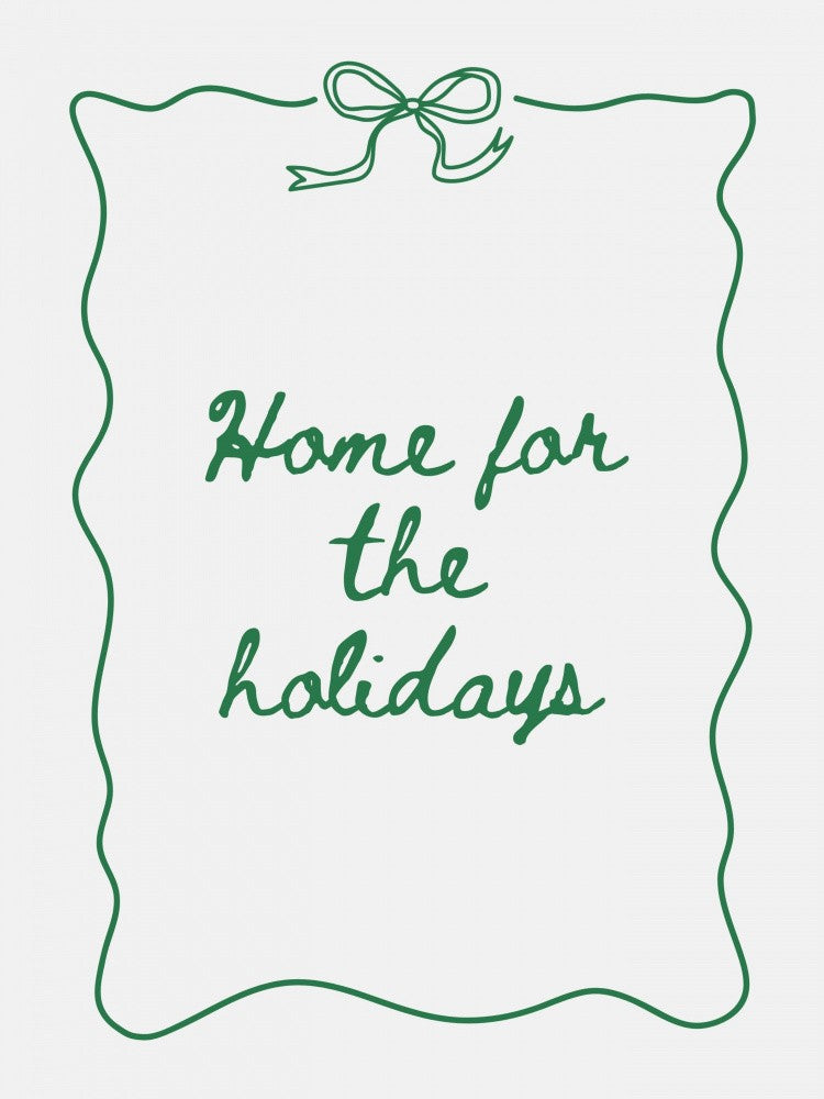 Home for the Holidays - Green