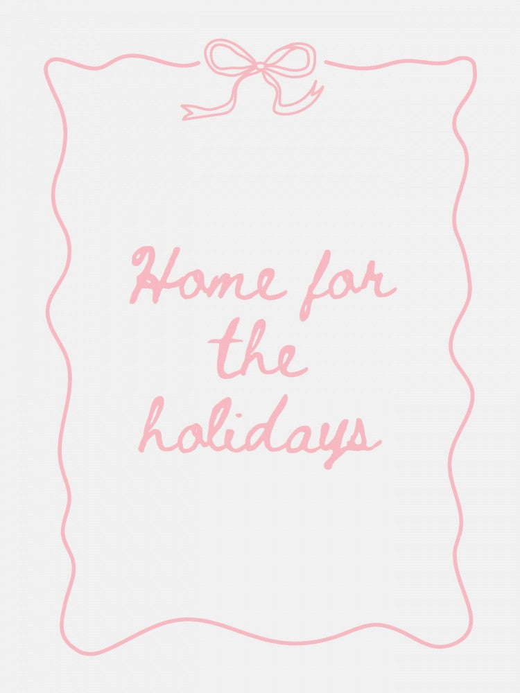 Home for the Holidays - Pink