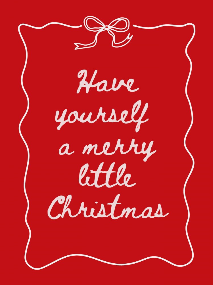 Have Yourself A Merry Little Christmas - White on Red