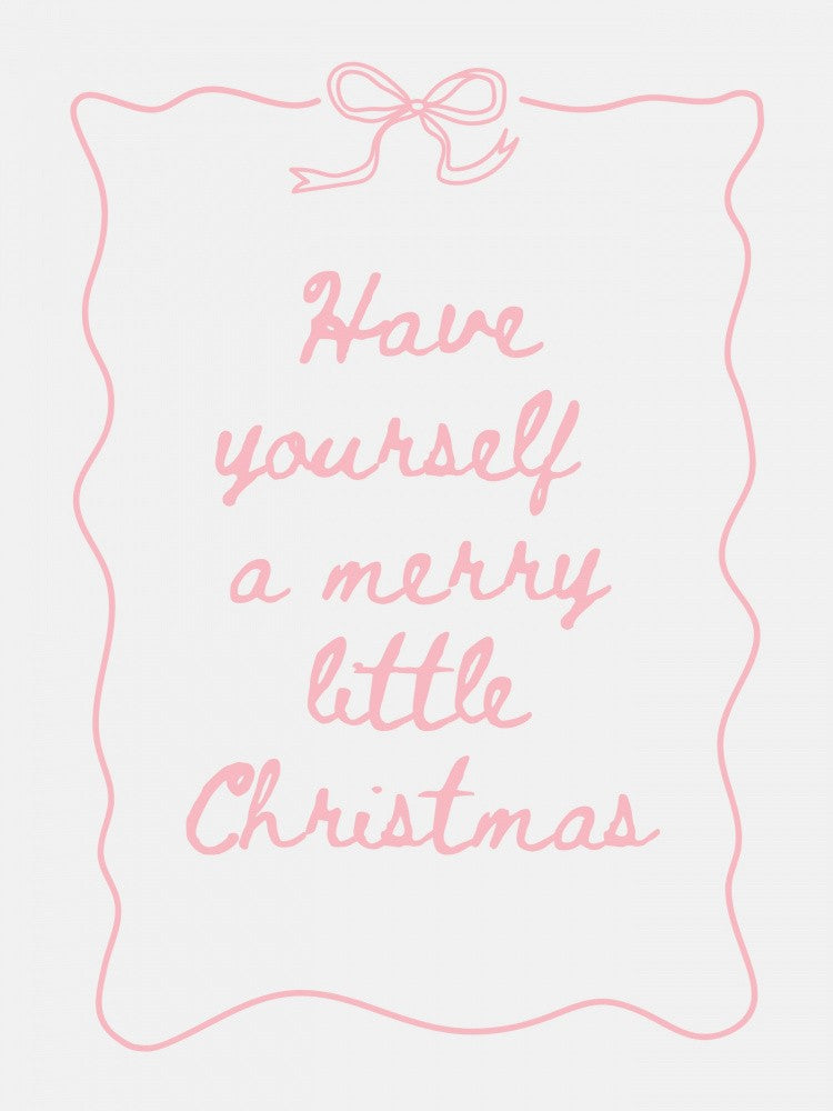 Have Yourself A Merry Little Christmas - Pink