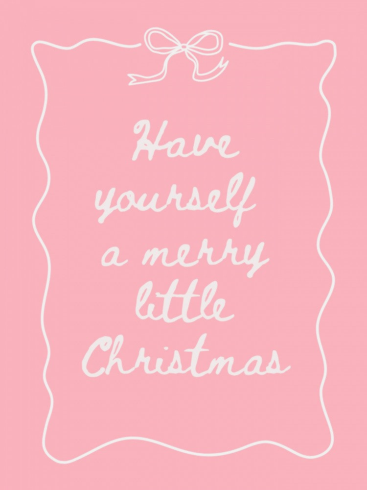 Have Yourself A Merry Little Christmas - White on Pink