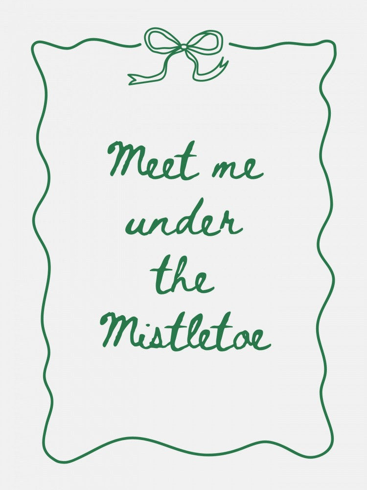 Meet Me Under The Mistletoe - Green