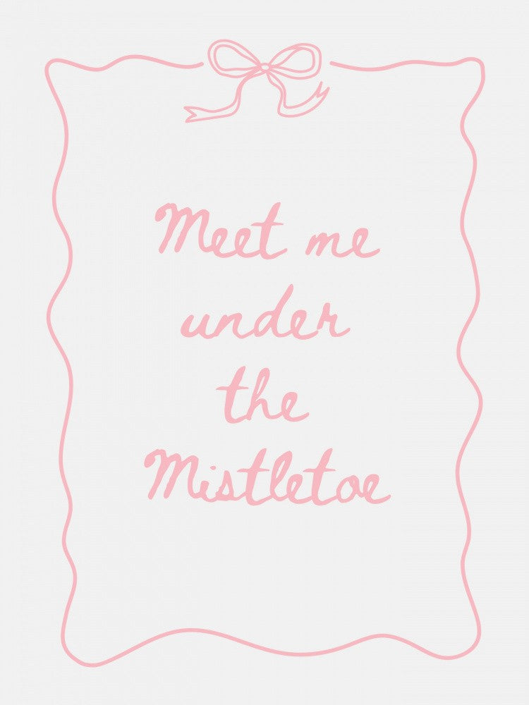Meet Me Under The Mistletoe - Pink