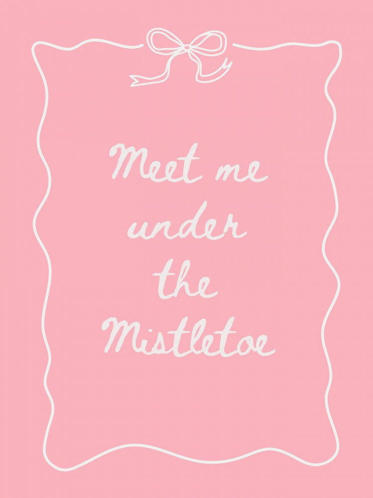Meet Me Under The Mistletoe - White on Pink