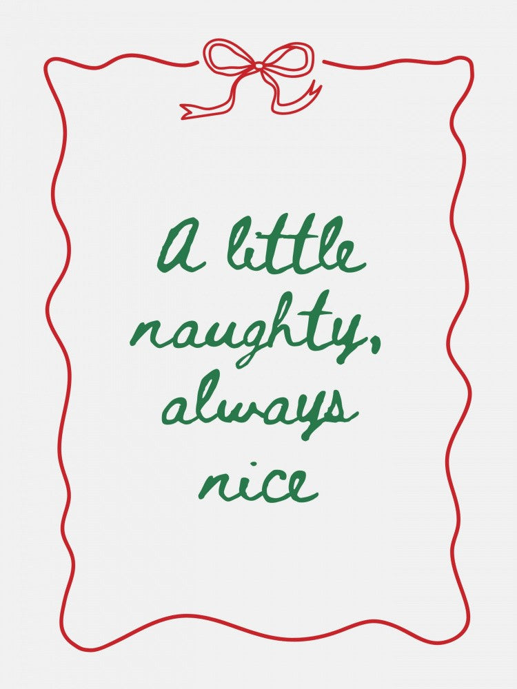 Naughty or Nice - Green Text Red Border