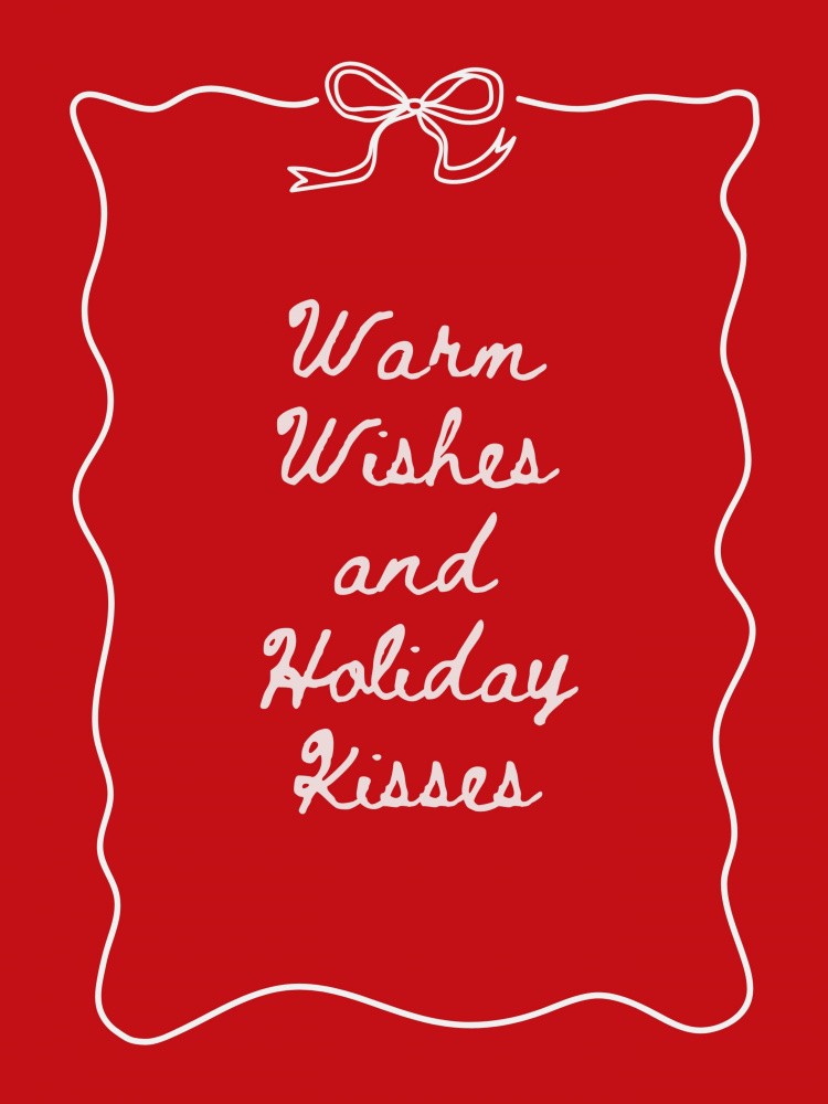 Warm Wishes and Holiday Kisses - White on Red