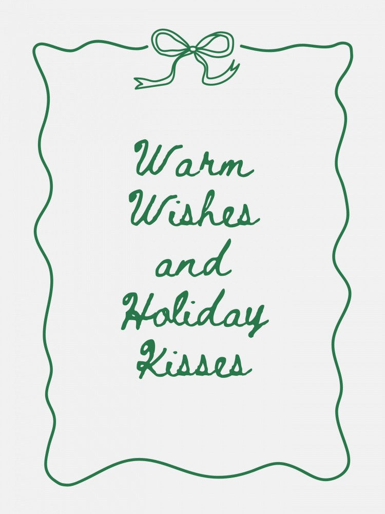Warm Wishes and Holiday Kisses - Green