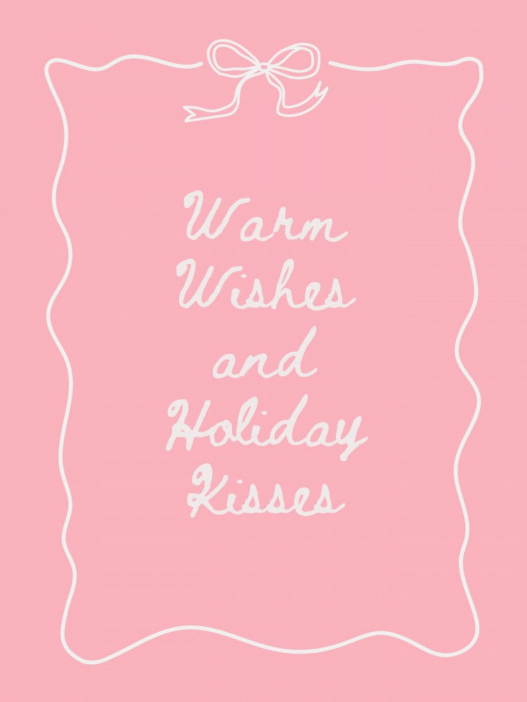 Warm Wishes and Holiday Kisses - White on Pink