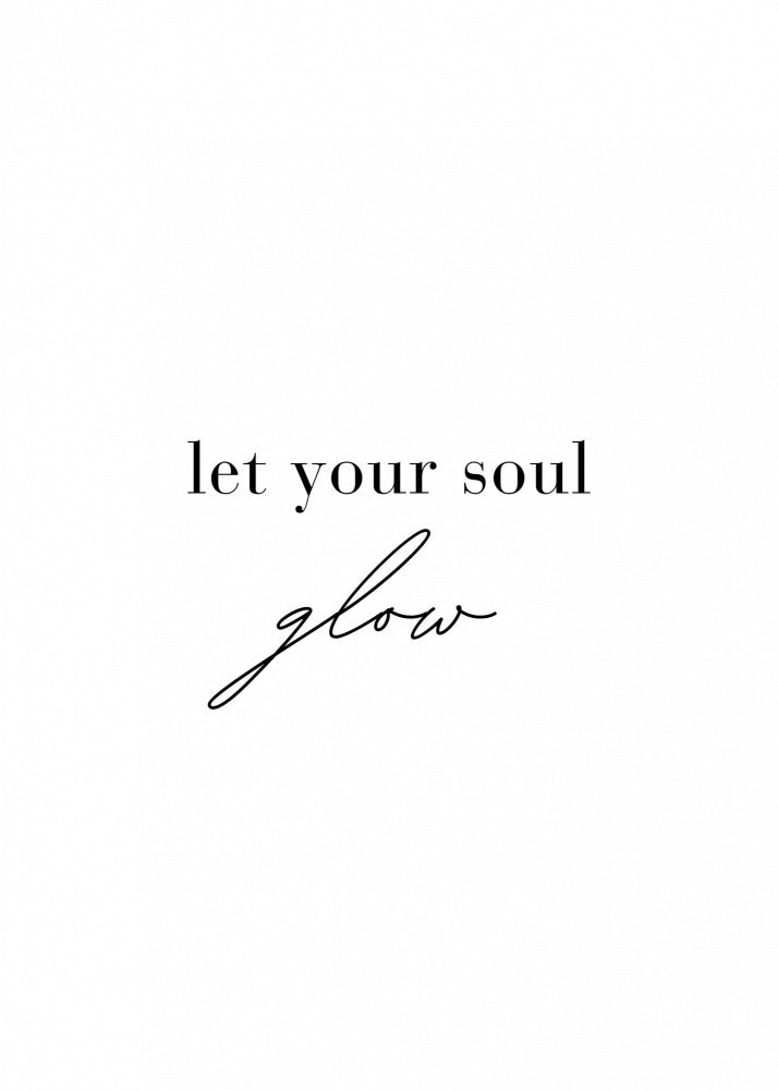 Let Your Soul Glow