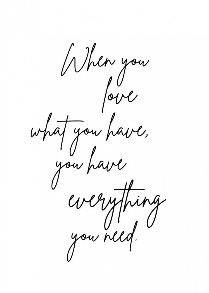 you have everything