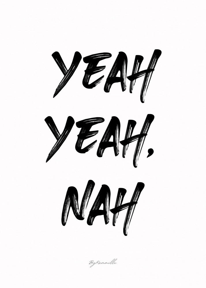 Yeahyeahnah50x70