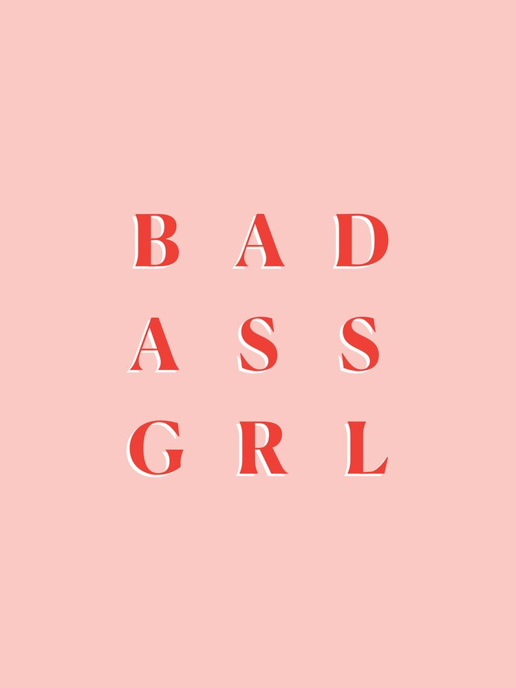 Bad Ass Grl