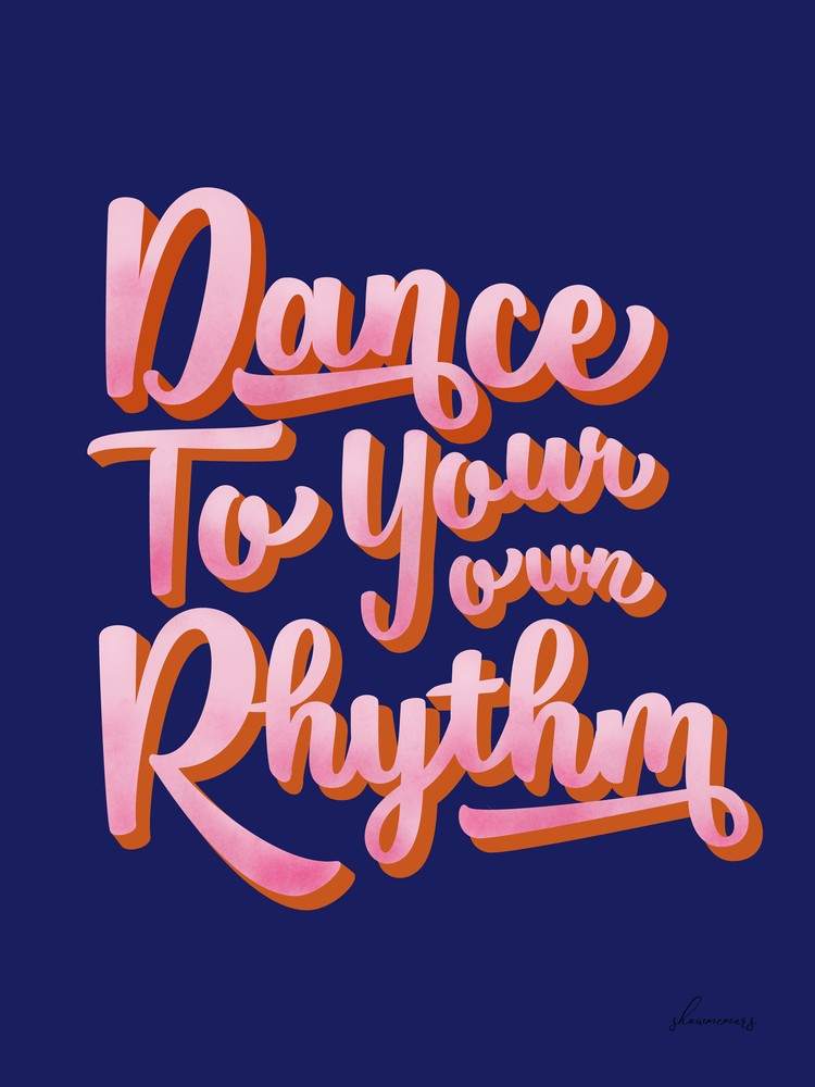 Dance To Your Rhythm