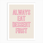Eat Dessert First Hot Pink