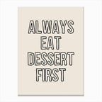 Eat Dessert First