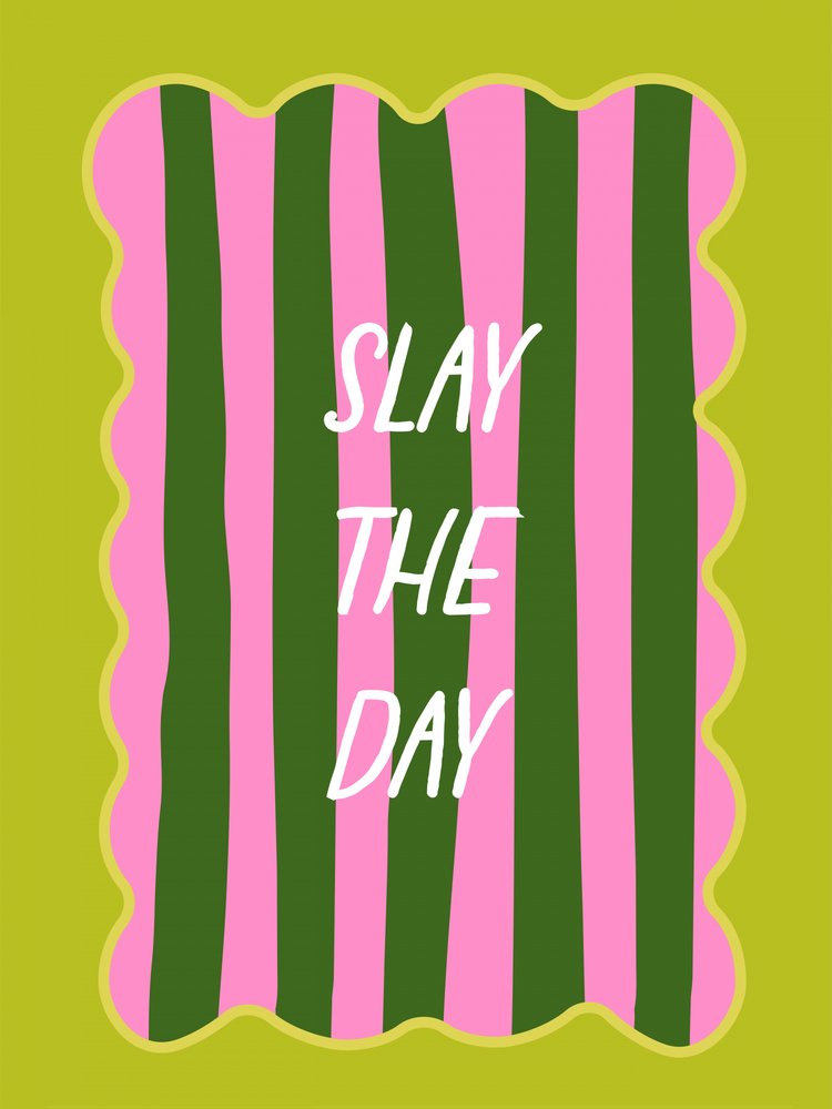Pink Green Slay The Day