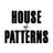 House of Patterns