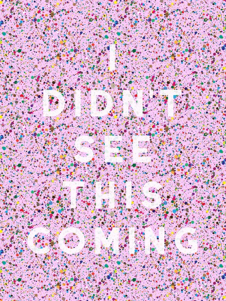 Didnt See This Coming