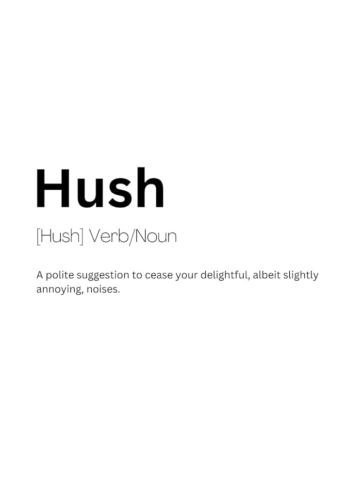 Hush Definition Meaning