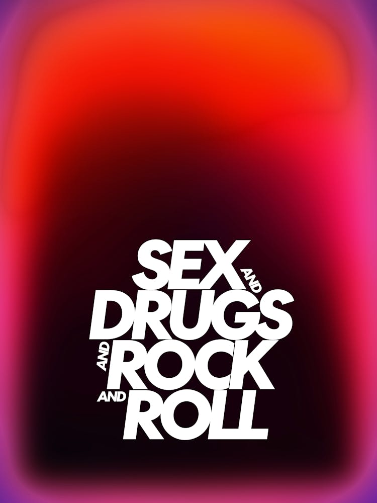 Sex Drugs RocknRoll
