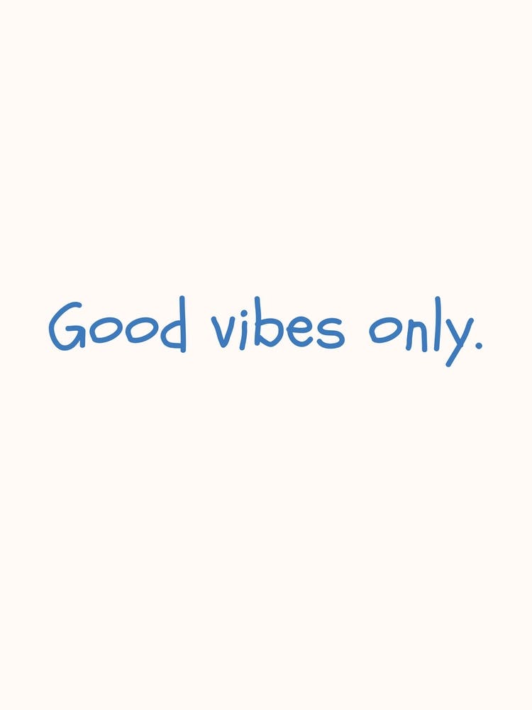 Good Vibes Only Blue Quote Poster